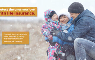 Life insurance helps you plan for your family's financial future